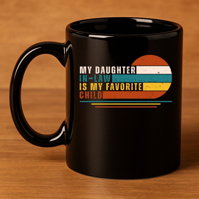 My Daughter In Law Is My Favorite Child Retro Sunset 11oz C Handle Ceramic Mug