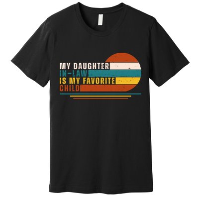 My Daughter In Law Is My Favorite Child Retro Sunset Premium T-Shirt