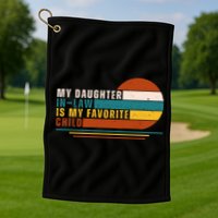 My Daughter In Law Is My Favorite Child Retro Sunset Golf Towel