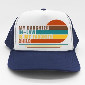 My Daughter In Law Is My Favorite Child Retro Sunset Trucker Hat