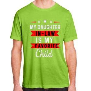 My Daughter In Law Is My Favorite Child Daughterinlaw Gift Adult ChromaSoft Performance T-Shirt