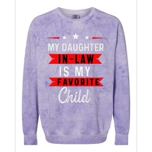 My Daughter In Law Is My Favorite Child Daughterinlaw Gift Colorblast Crewneck Sweatshirt