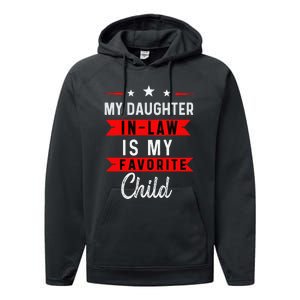 My Daughter In Law Is My Favorite Child Daughterinlaw Gift Performance Fleece Hoodie