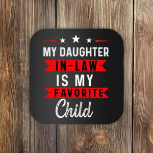 My Daughter In Law Is My Favorite Child Daughterinlaw Gift Coaster