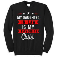 My Daughter In Law Is My Favorite Child Daughterinlaw Gift Tall Sweatshirt