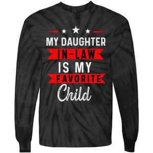 My Daughter In Law Is My Favorite Child Daughterinlaw Gift Tie-Dye Long Sleeve Shirt