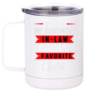 My Daughter In Law Is My Favorite Child Daughterinlaw Gift 12 oz Stainless Steel Tumbler Cup