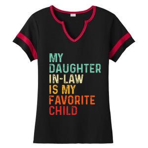 My Daughter In Law Is My Favorite Child Father's Day in Law Ladies Halftime Notch Neck Tee