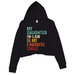 My Daughter In Law Is My Favorite Child Father's Day in Law Crop Fleece Hoodie