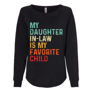 My Daughter In Law Is My Favorite Child Father's Day in Law Womens California Wash Sweatshirt