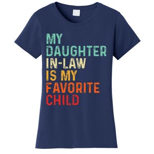 My Daughter In Law Is My Favorite Child Father's Day in Law Women's T-Shirt