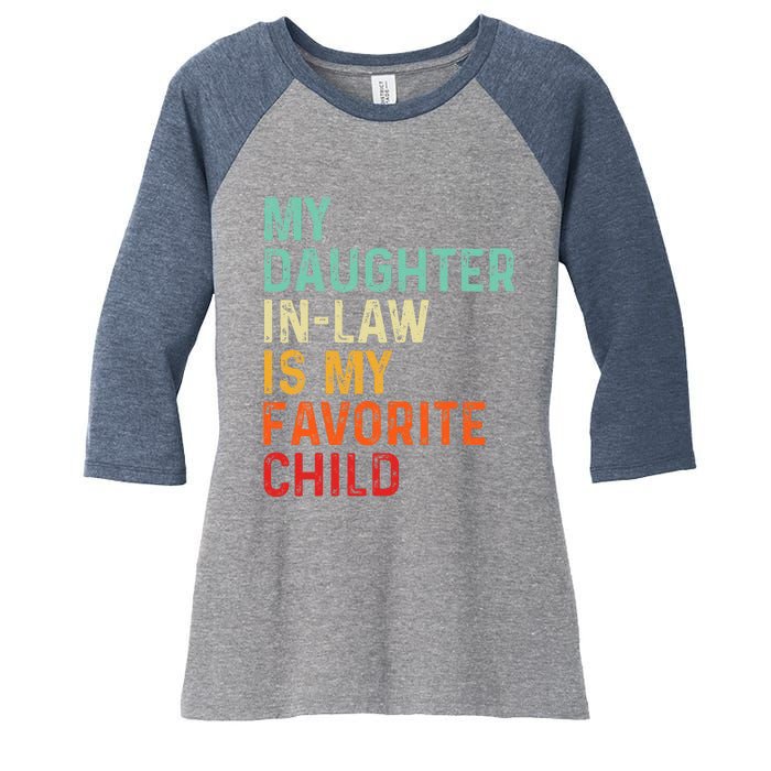 My Daughter In Law Is My Favorite Child Father's Day in Law Women's Tri-Blend 3/4-Sleeve Raglan Shirt