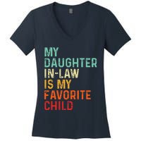 My Daughter In Law Is My Favorite Child Father's Day in Law Women's V-Neck T-Shirt