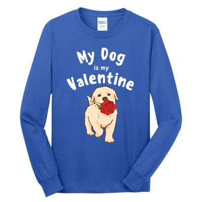 My Dog Is My Valentine Golden Retriever Mom Dad Great Gift Tall Long Sleeve T-Shirt