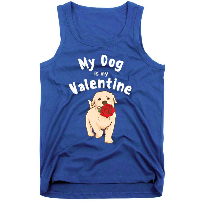 My Dog Is My Valentine Golden Retriever Mom Dad Great Gift Tank Top