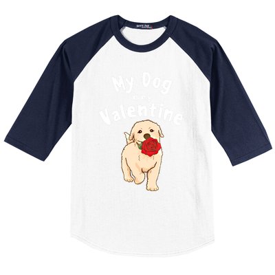 My Dog Is My Valentine Golden Retriever Mom Dad Great Gift Baseball Sleeve Shirt