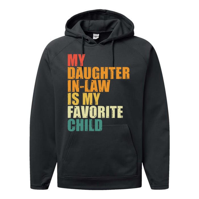 My Daughterinlaw Is My Favorite Child Funny Retro Humor Performance Fleece Hoodie