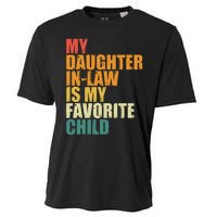 My Daughterinlaw Is My Favorite Child Funny Retro Humor Cooling Performance Crew T-Shirt