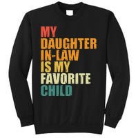 My Daughterinlaw Is My Favorite Child Funny Retro Humor Sweatshirt