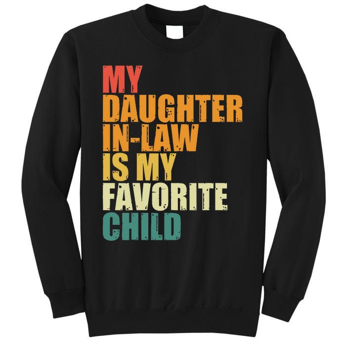 My Daughterinlaw Is My Favorite Child Funny Retro Humor Sweatshirt