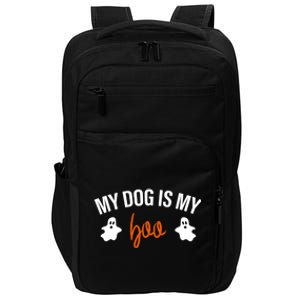 My Dog Is My Boo Funny Dog Owner Halloween Costume Pajamas Gift Impact Tech Backpack