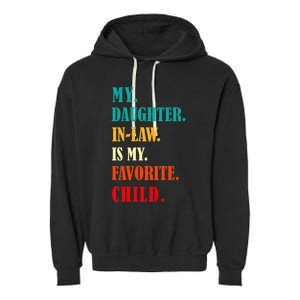 My Daughter In Law Is My Favorite Child Funny Humor Family Garment-Dyed Fleece Hoodie