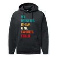 My Daughter In Law Is My Favorite Child Funny Humor Family Performance Fleece Hoodie