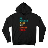 My Daughter In Law Is My Favorite Child Funny Humor Family Hoodie