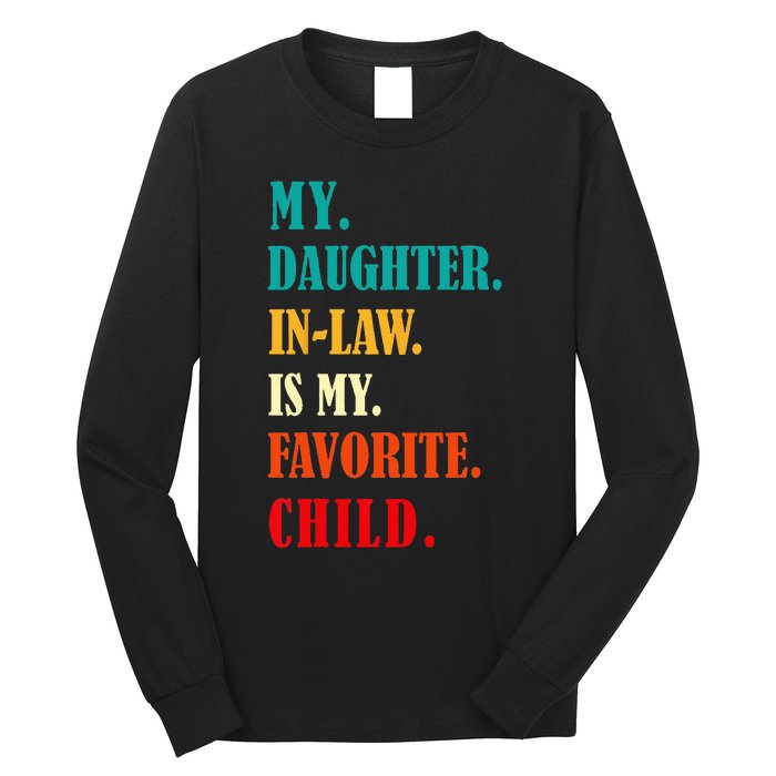 My Daughter In Law Is My Favorite Child Funny Humor Family Long Sleeve Shirt