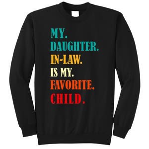 My Daughter In Law Is My Favorite Child Funny Humor Family Sweatshirt