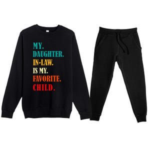 My Daughter In Law Is My Favorite Child Funny Humor Family Premium Crewneck Sweatsuit Set