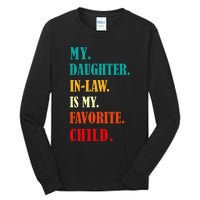 My Daughter In Law Is My Favorite Child Funny Humor Family Tall Long Sleeve T-Shirt