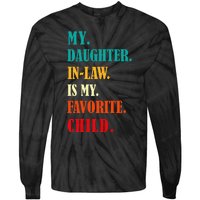 My Daughter In Law Is My Favorite Child Funny Humor Family Tie-Dye Long Sleeve Shirt