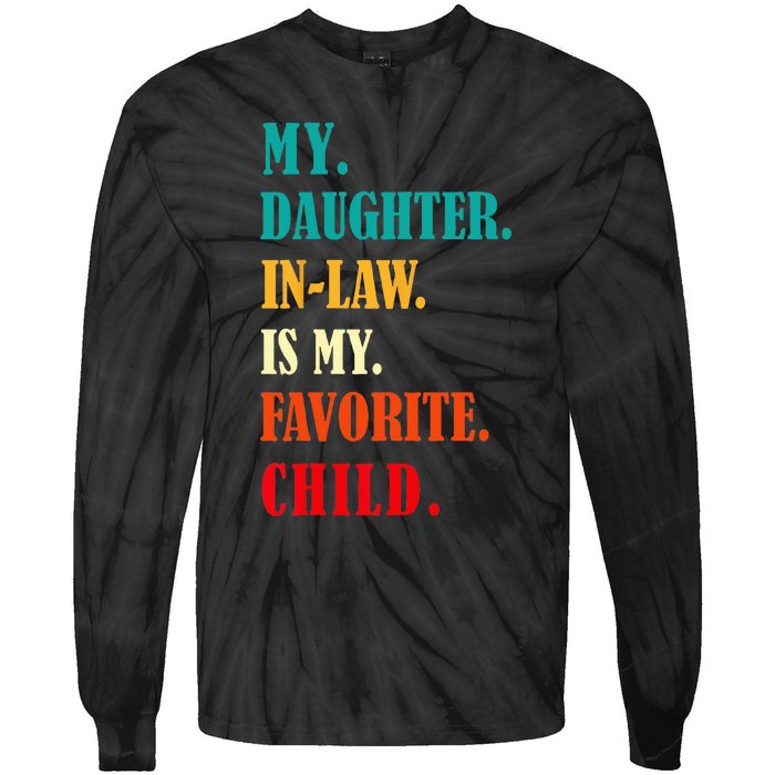 My Daughter In Law Is My Favorite Child Funny Humor Family Tie-Dye Long Sleeve Shirt