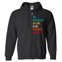 My Daughter In Law Is My Favorite Child Funny Humor Family Full Zip Hoodie