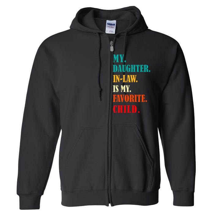 My Daughter In Law Is My Favorite Child Funny Humor Family Full Zip Hoodie