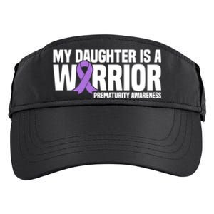 My Daughter Is A Warrior Nicu Prematurity Awareness Gift Adult Drive Performance Visor