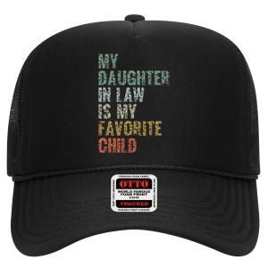 My Daughter In Law Is My Favorite Child Dad Father Day High Crown Mesh Back Trucker Hat