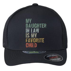 My Daughter In Law Is My Favorite Child Dad Father Day Flexfit Unipanel Trucker Cap