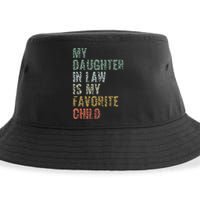 My Daughter In Law Is My Favorite Child Dad Father Day Sustainable Bucket Hat