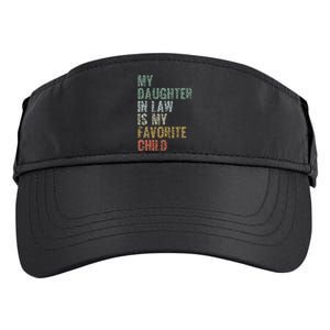 My Daughter In Law Is My Favorite Child Dad Father Day Adult Drive Performance Visor