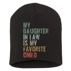 My Daughter In Law Is My Favorite Child Dad Father Day Short Acrylic Beanie