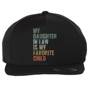 My Daughter In Law Is My Favorite Child Dad Father Day Wool Snapback Cap