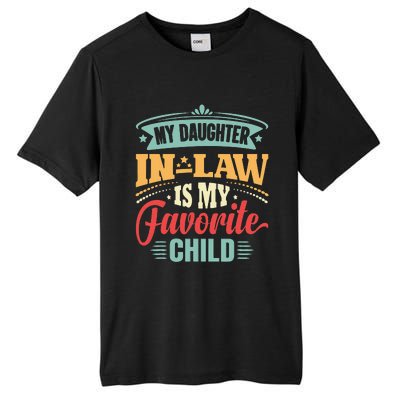 My Daughterinlaw Is My Favorite Child Father's Day in law Tall Fusion ChromaSoft Performance T-Shirt