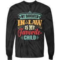 My Daughterinlaw Is My Favorite Child Father's Day in law Tie-Dye Long Sleeve Shirt