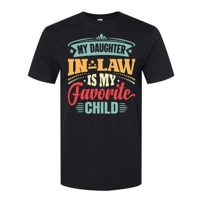 My Daughterinlaw Is My Favorite Child Father's Day in law Softstyle CVC T-Shirt