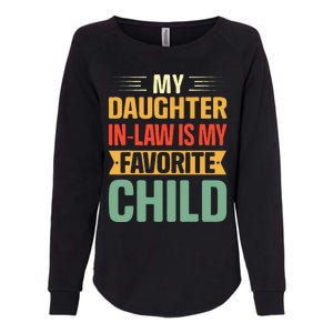 My Daughter In Law Is My Favorite Child Funny Family Humor Womens California Wash Sweatshirt