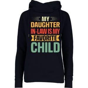 My Daughter In Law Is My Favorite Child Funny Family Humor Womens Funnel Neck Pullover Hood