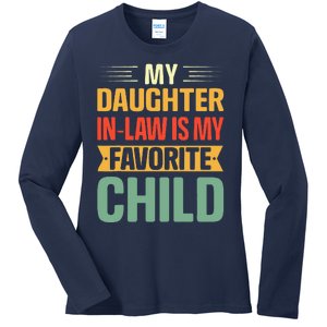 My Daughter In Law Is My Favorite Child Funny Family Humor Ladies Long Sleeve Shirt