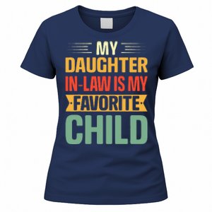 My Daughter In Law Is My Favorite Child Funny Family Humor Women's T-Shirt